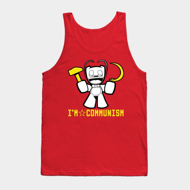 I'm Communism Tank Top by samandfuzzy